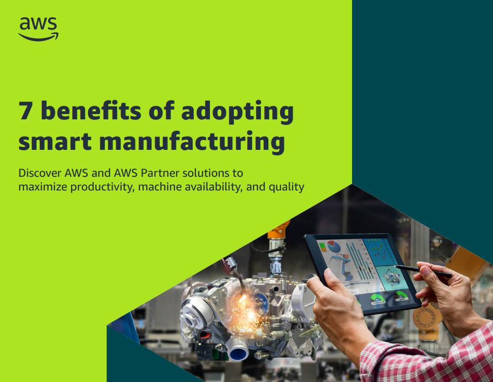 7 Benefits of Adopting Smart Manufacturing