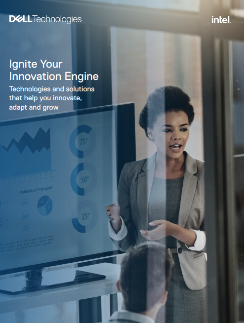 Ignite Your Innovation Engine Technologies and solutions that help you innovate, adapt and grow