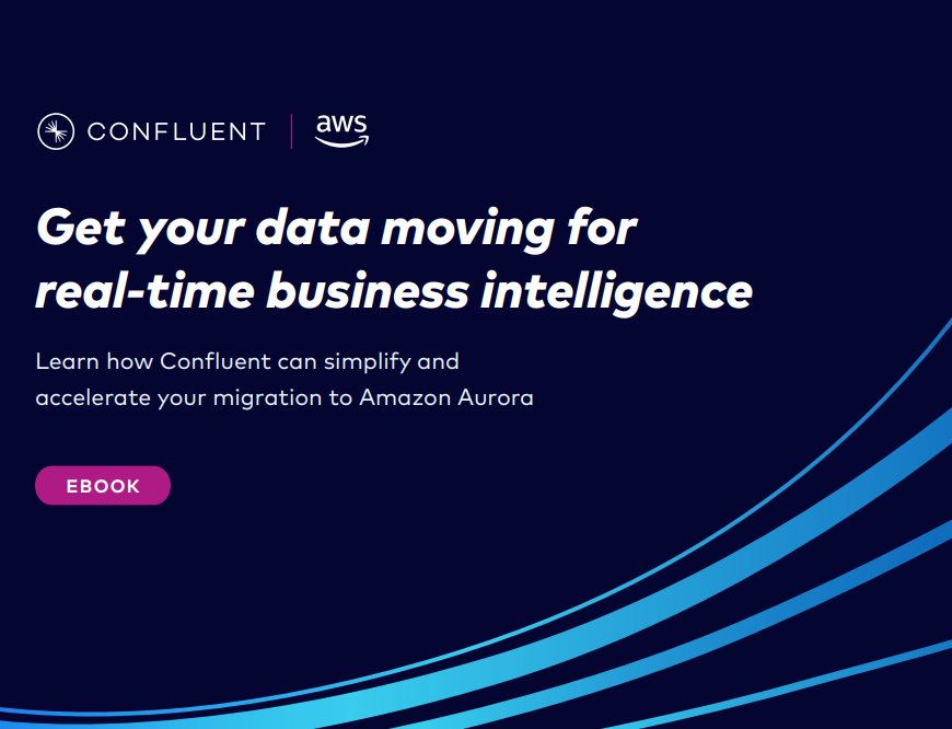 Learn how Confluent can simplify and accelerate your migration to Amazon Aurora