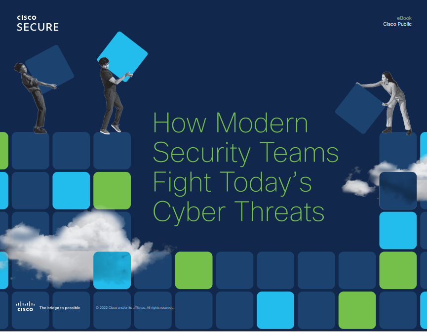 How Modern Security Teams Fight Today’s Cyber Threats