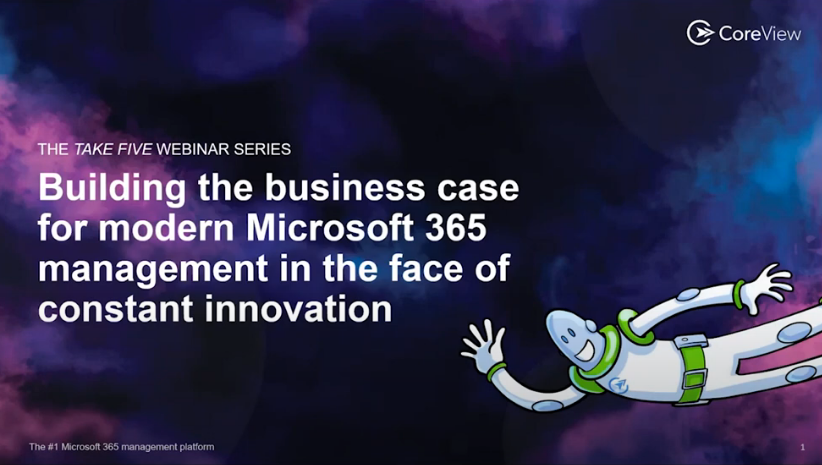 Five tips (or more) for building the business case for modern Microsoft 365 management in the face of constant innovation