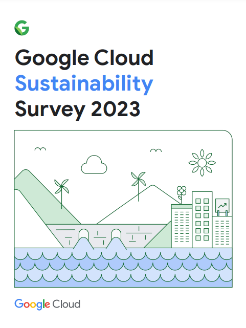 Google Cloud Sustainability Survey 2023