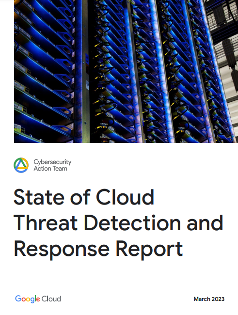 The 2023 State of Cloud Threat Detection and Response report