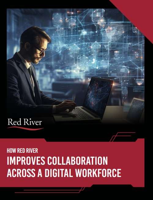 HOW RED RIVER IMPROVES COLLABORATION ACROSS A DIGITAL WORKFORCE