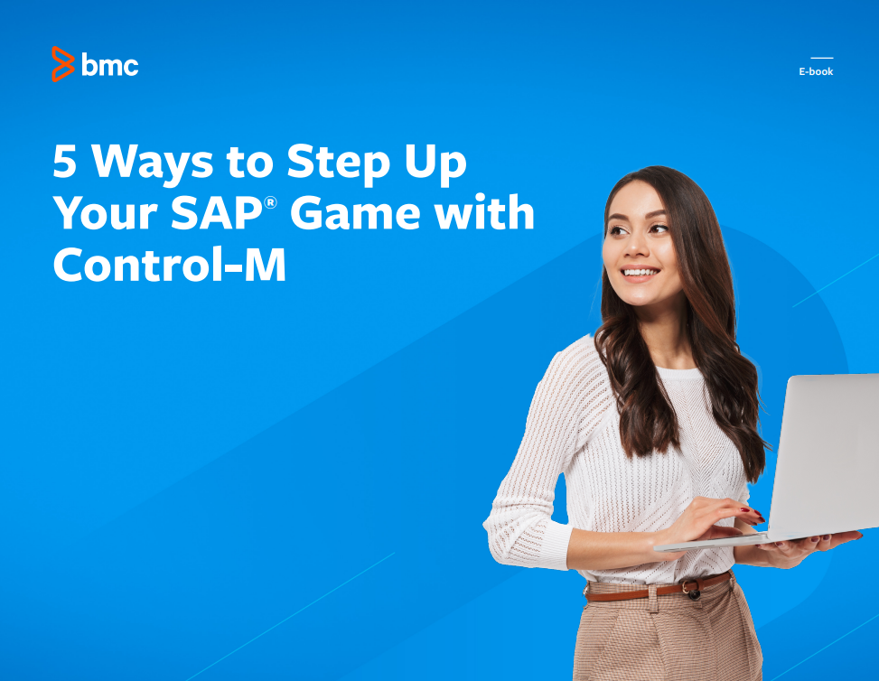 5 Ways to Step Up Your SAP Game with Control-M