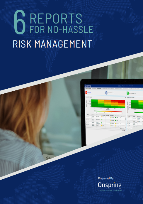 6 Reports for No-Hassle Risk Management