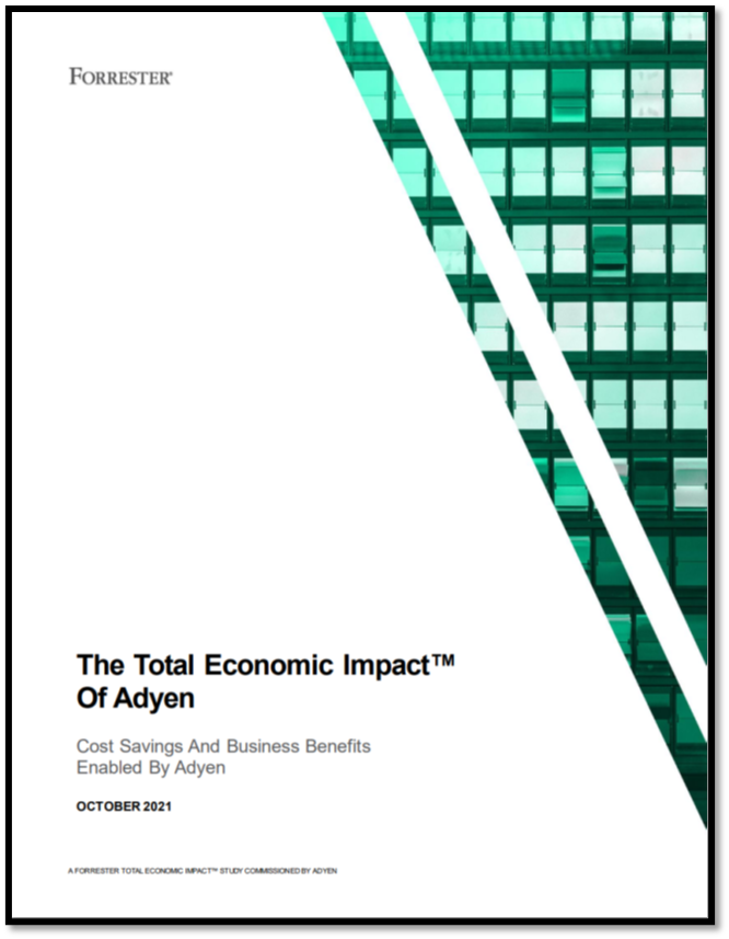 Forrester: The Total Economic Impact™ Of Adyen
