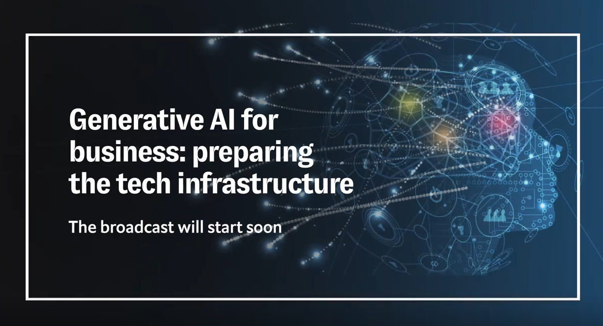 Generative AI for business: preparing the tech infrastructure