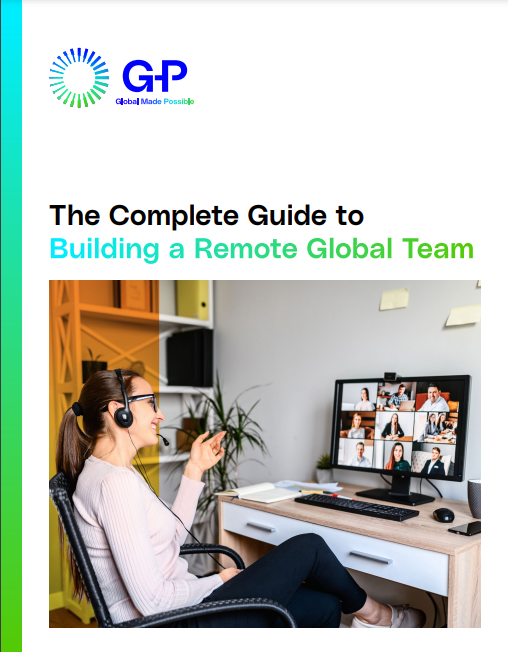 The Complete Guide To Building A Remote Global Team