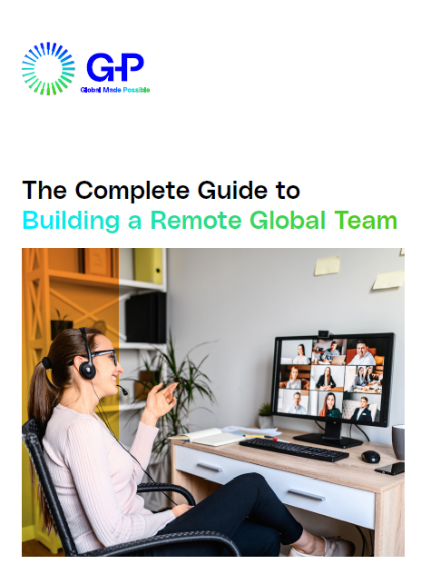 The Complete Guide To Building A Remote Global Team