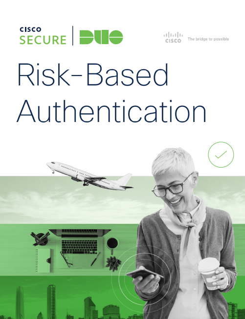 Risk-Based Authentication eBook: How Duo Can Reduce Risks for Hybrid Work