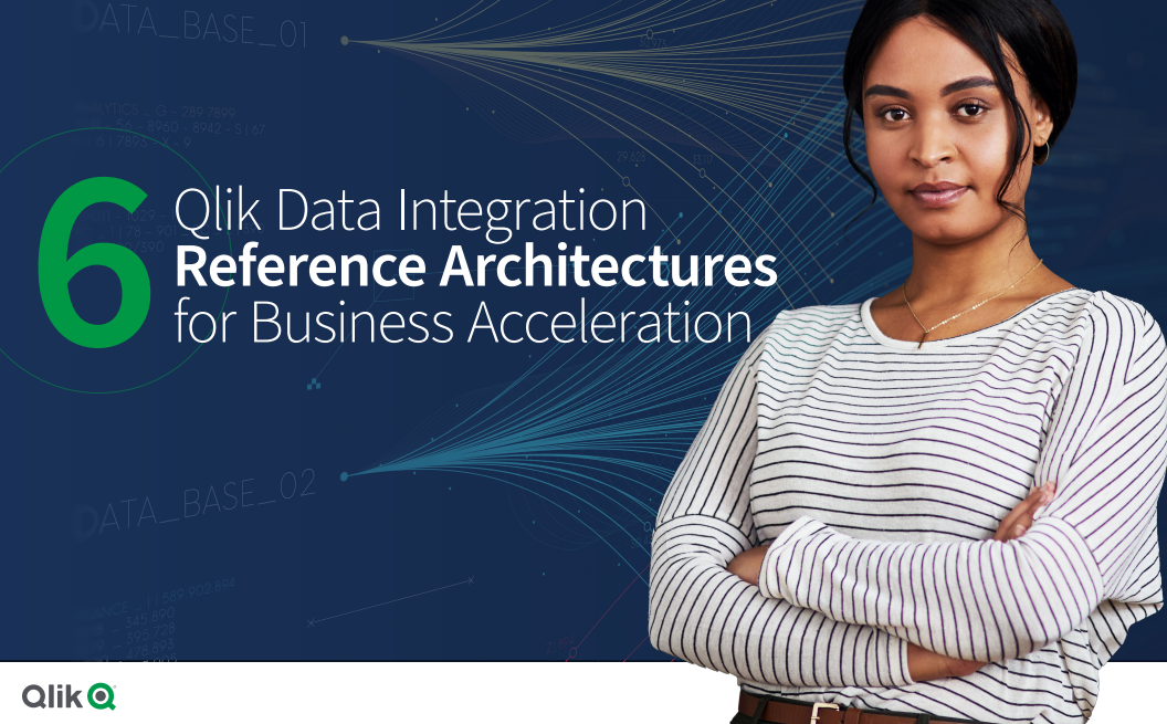 6 Data Integration Reference Architectures for Business Acceleration