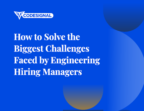 How to Solve the Biggest Challenges Faced by Engineering Hiring Managers