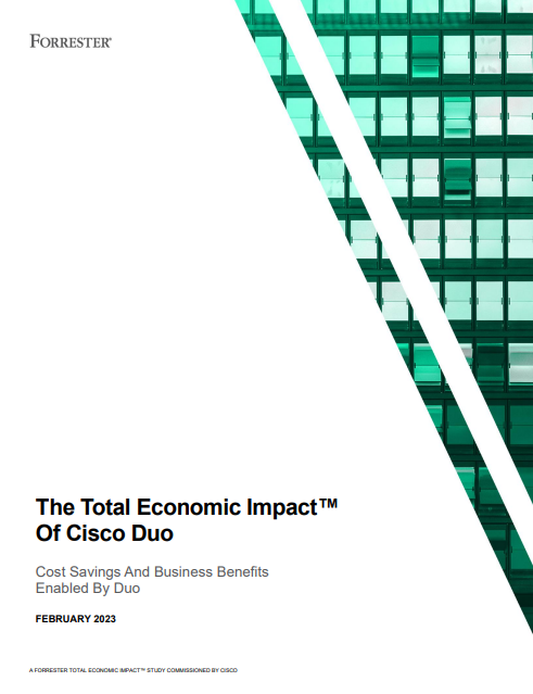 Forrester Total Economic Impact Of Cisco Duo Case Study
