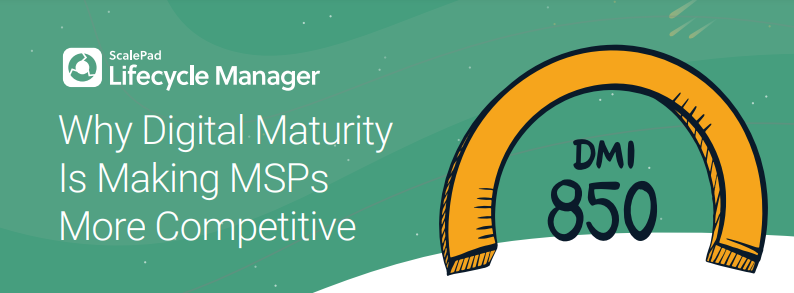 Why Digital Maturity Is Making MSPs More Competitive