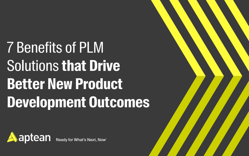 7 Benefits of PLM Solutions that Drive Better New Product Development Outcomes