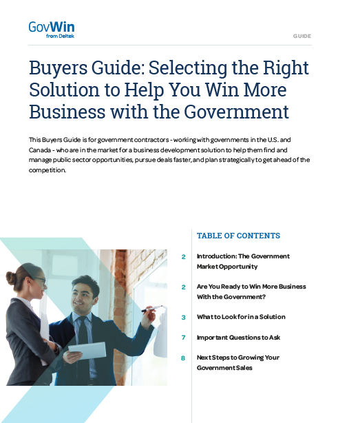 Buyers Guide: Selecting the Right Solution to Help You Win More Business with the Government
