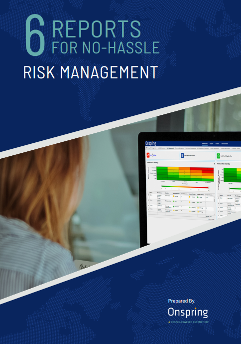 6 Reports for No-Hassle Risk Management