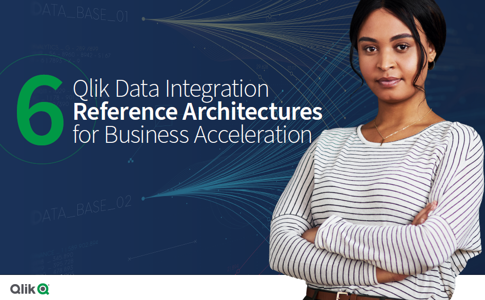 6 Data Integration Reference Architectures for Business Acceleration