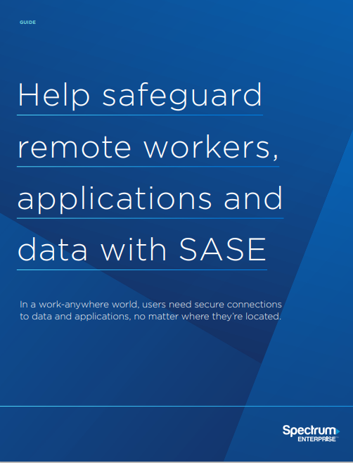Help safeguard remote workers, applications and data with SASE
