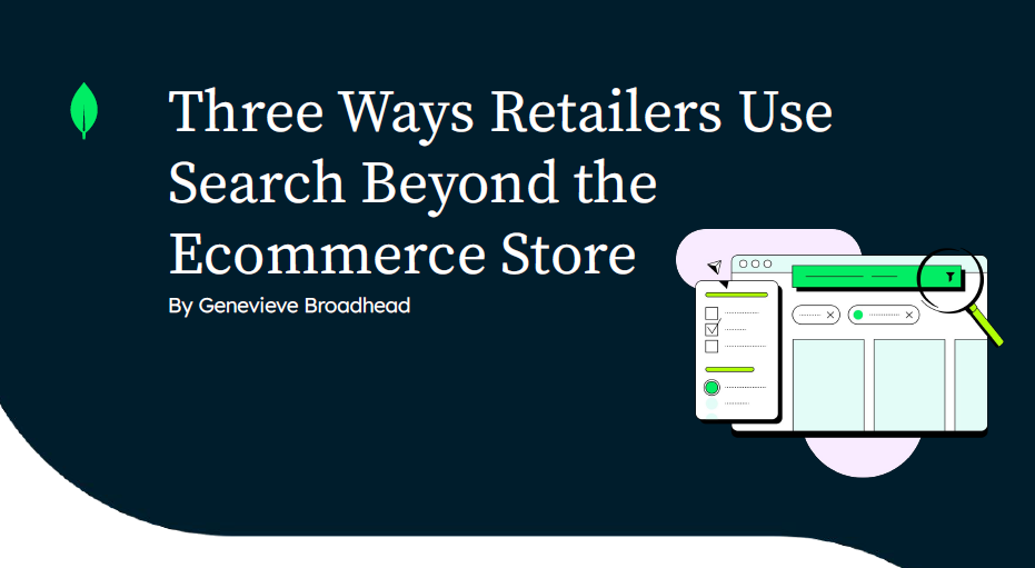Three Innovative Ways Retailers Use Search Beyond the Ecommerce Store