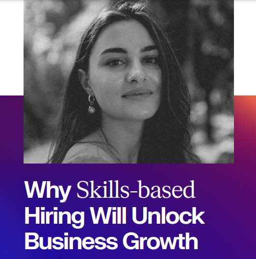 why-skills-based-hiring-will-unlock-business-growth