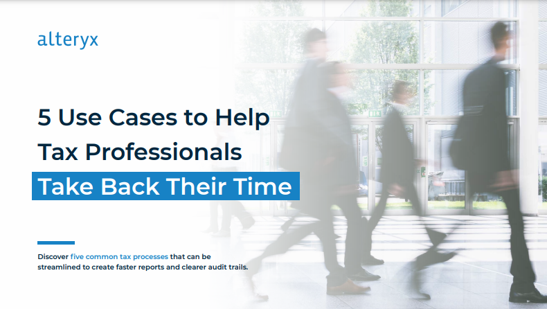 5 Use Cases to Help Tax Professionals Take Back Their Time
