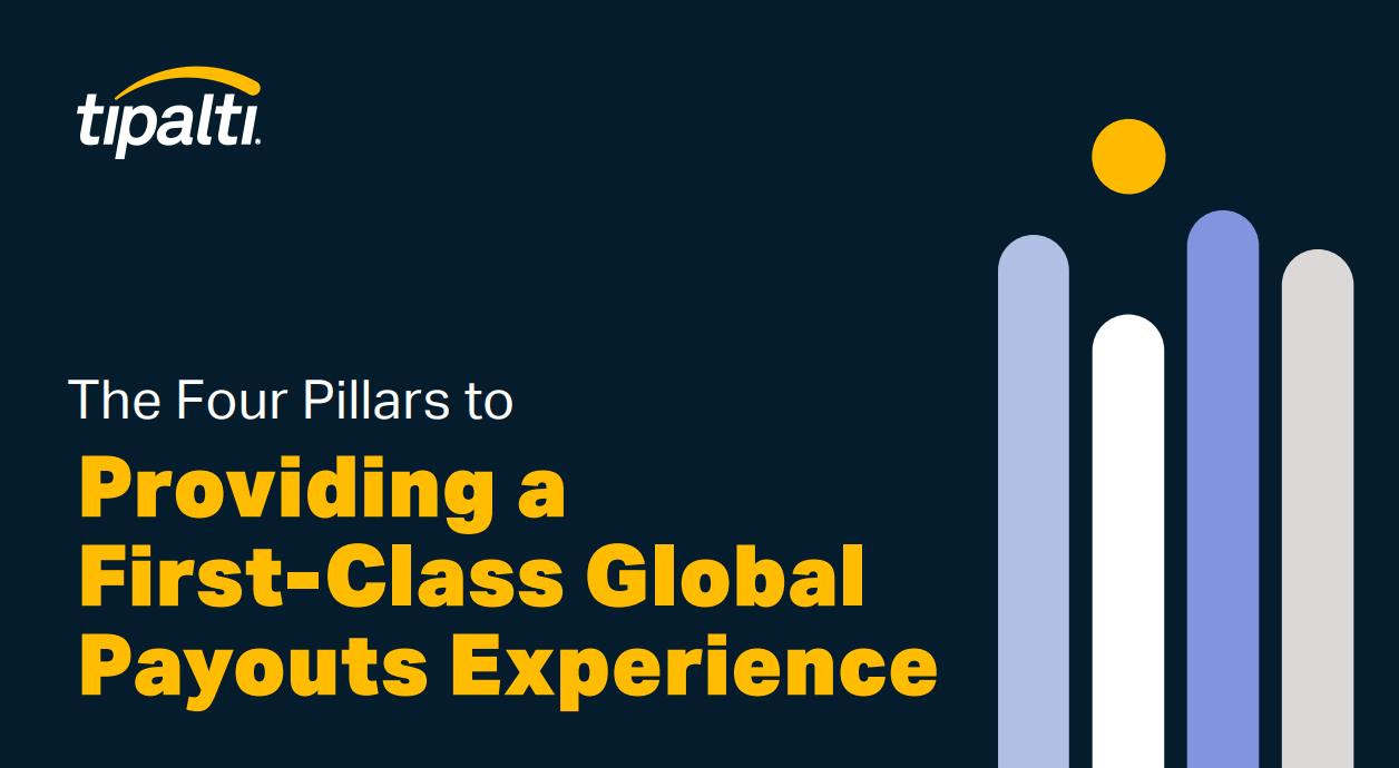 The Four Pillars to Providing a First-Class Global Payouts Experience