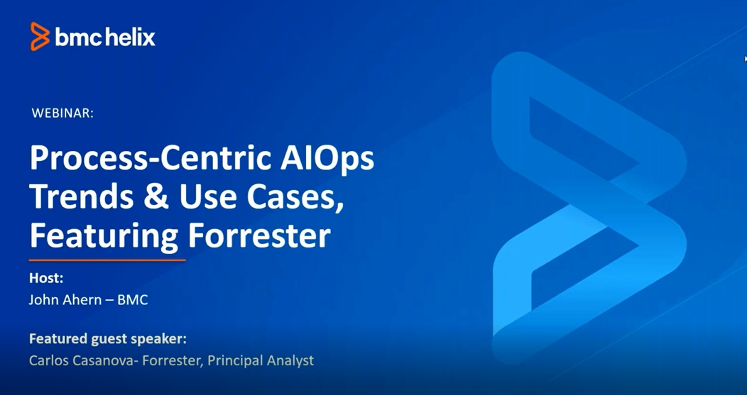 Process-Centric AIOps Trends & Use Cases, Featuring Forrester