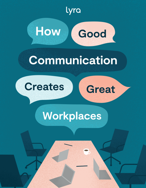 How Good Communication Creates Great Workplaces