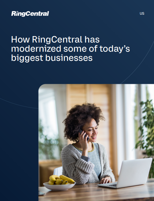 How RingCentral has helped modernize today’s biggest businesses