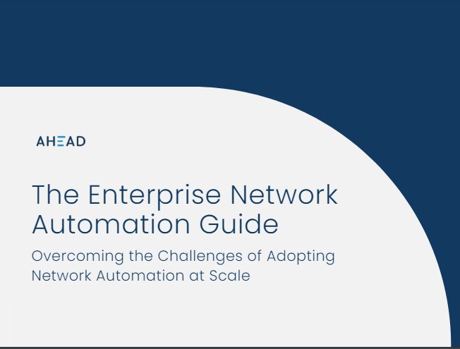 The Enterprise Network Automation Guide: Overcoming the Challenges of Adopting Network Automation at Scale