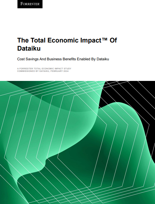 Forrester: The Total Economic Impact™ of Dataiku