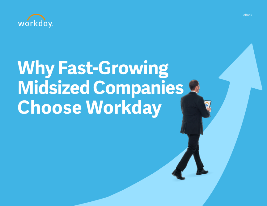 Why Fast-Growing Midsized Companies Choose Workday