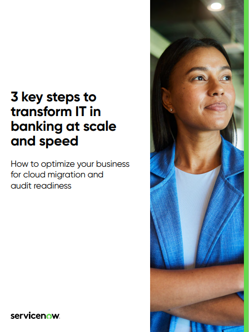 3 Key Steps to Transform IT in Banking at Scale and Speed