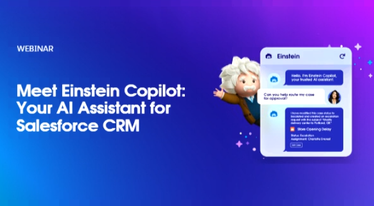 Meet Einstein Copilot: Your AI Assistant for Salesforce CRM