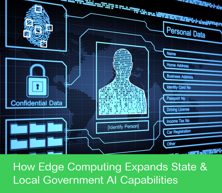 How Edge Computing Expands State and Local Government AI Capabilities