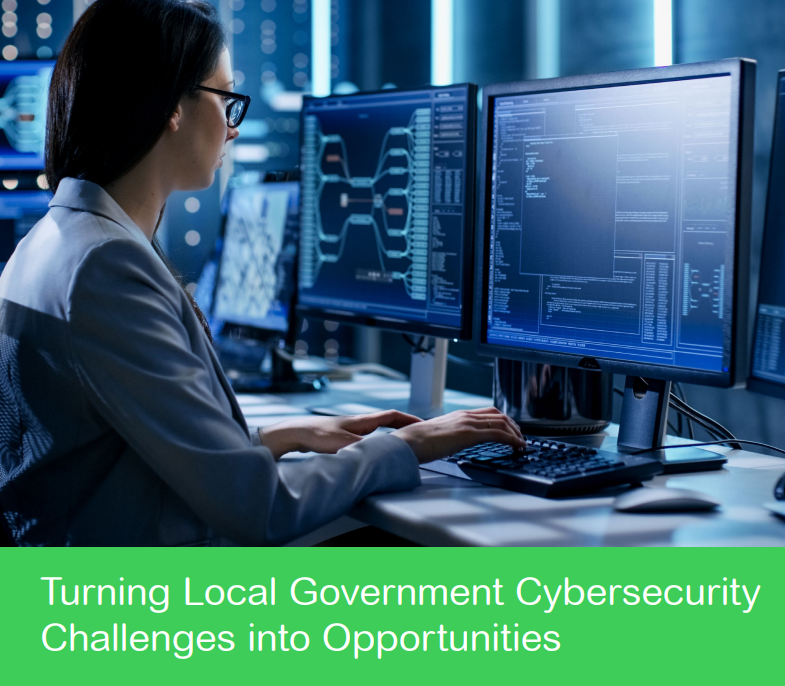 Turning Local Government Cybersecurity Challenges into Opportunities