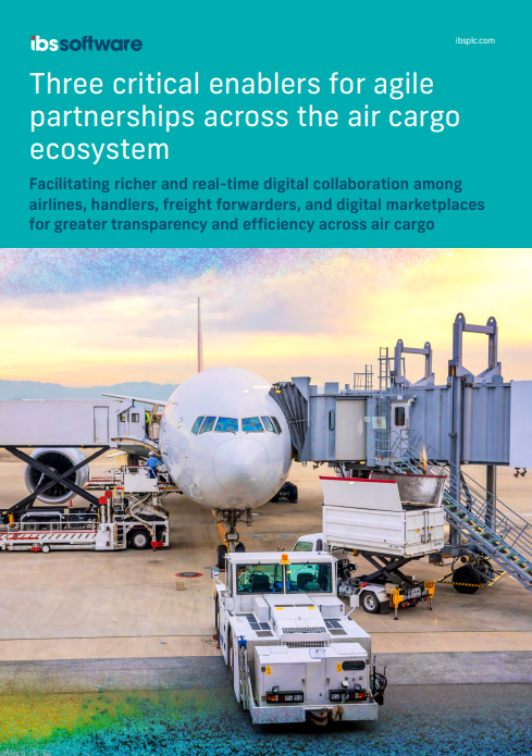 Three critical enablers for agile partnerships across the air cargo ecosystem