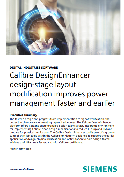 Calibre DesignEnhancer design-stage layout modification improves power management faster and earlier