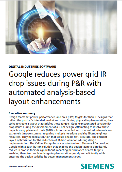 Google reduces power grid IR drop issues during P&R with automated analysis-based layout enhancements