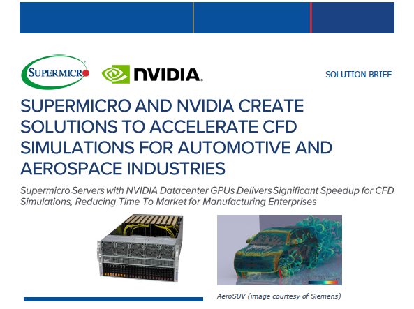 SUPERMICRO AND NVIDIA CREATE SOLUTIONS TO ACCELERATE CFD SIMULATIONS FOR AUTOMOTIVE AND AEROSPACE INDUSTRIES