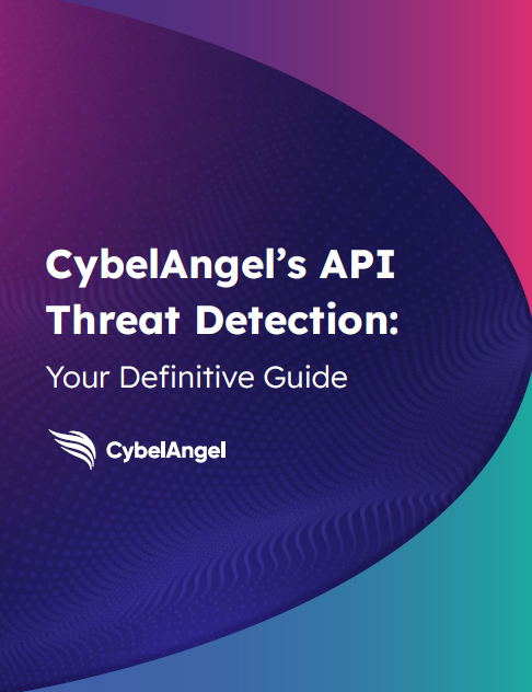 CybelAngel's API Threat Detection: Your Definitive Guide