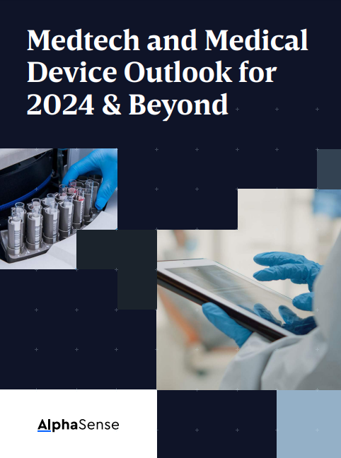 Medtech and Medical Device Outlook for 2024 & Beyond