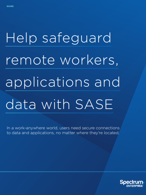 Help safeguard remote workers, applications and data with SASE