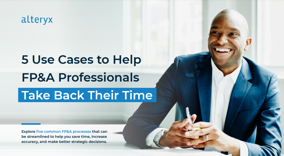 5 Use Cases to Help FP&A Professionals Take Back Their Time