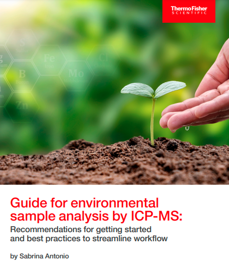 Guide for environmental  sample analysis by ICP-MS: Recommendations for getting started   and best practices to streamline workflow