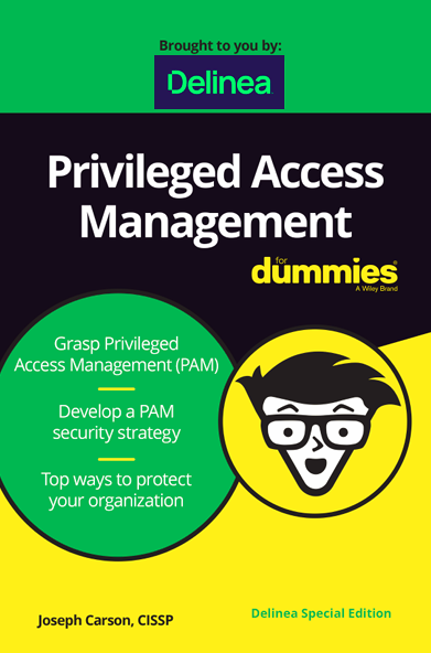 Privileged Access Management for Dummies