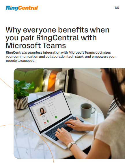 Why everyone benefits when you pair RingCentral with Microsoft Teams