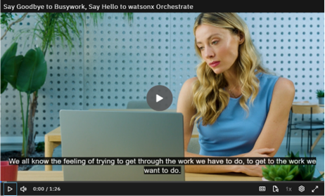 Say Goodbye to Busywork, Say Hello to watsonx Orchestrate